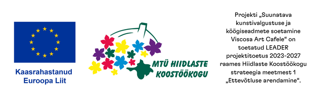 Projekti „Suunatava kunstivalgustuse ja köögiseadmete soetamine Viscosa Art Cafele“ on toetatud LEADER projektitoetus 2023-2027 raames Hiidlaste Koostöökogu strateegia meetmest 1 „Ettevõtluse arendamine“.